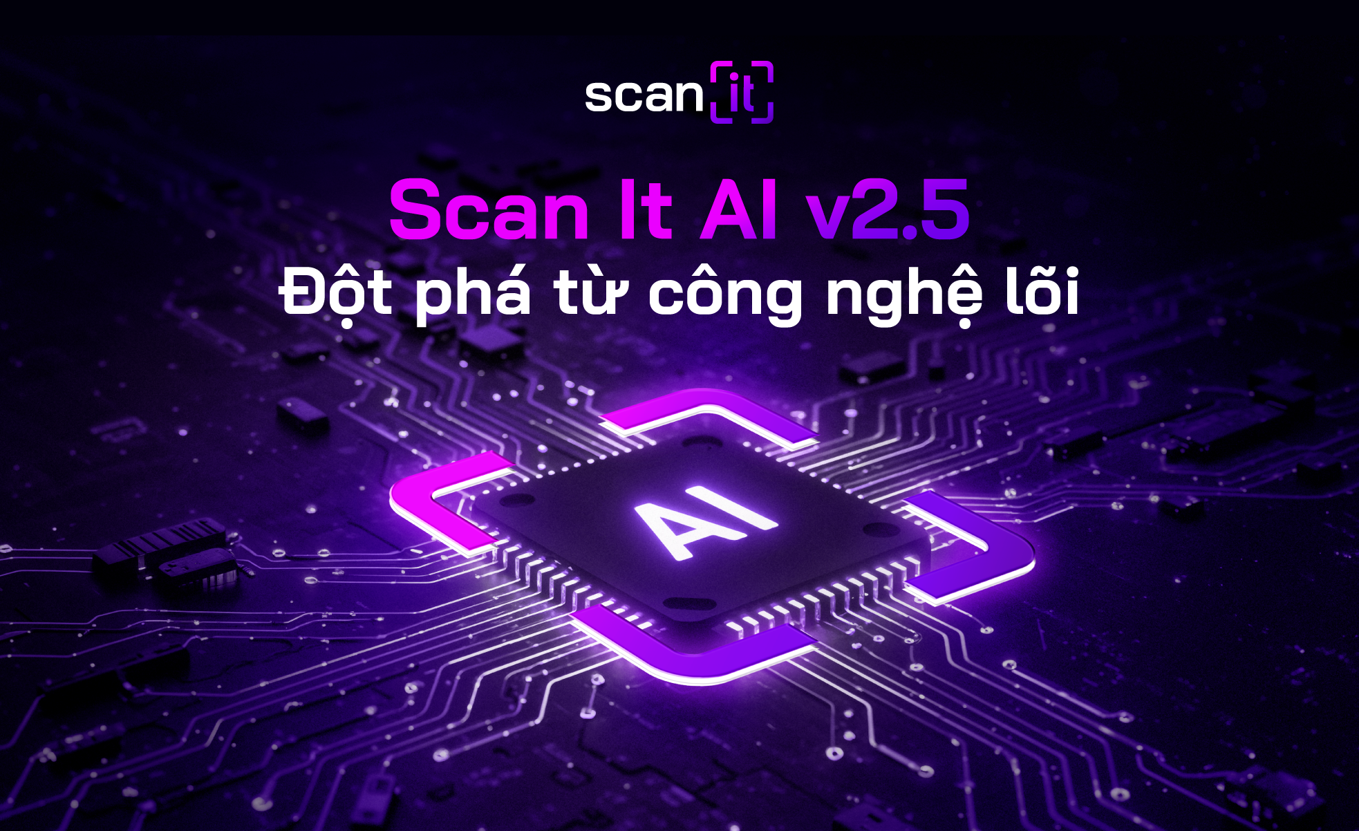 Scan It AI v2.5: Giải pháp tự động hóa thông minh