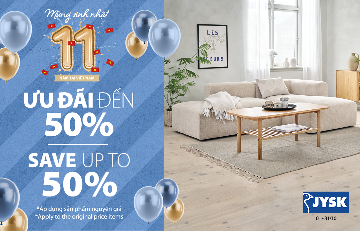 Giảm đến 50% nhân 11 năm JYSK Việt Nam